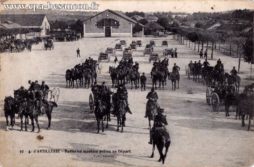 10 - 4e d'ARTILLERIE - Batteries montées prêtes au Départ